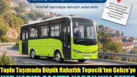 Tepecik-Köseler-Demirciler-Tavşanlı-Gebze Arası Yarım Saatte Bir Karşılıklı Sefer