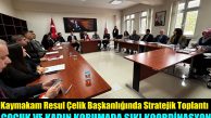 Kaymakam Resul Çelik Başkanlığında Stratejik Toplantı