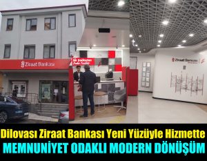 Dilovası Ziraat Bankası Yeni Yüzüyle Hizmette: “Müşteri Memnuniyeti Odaklı Modern Dönüşüm”